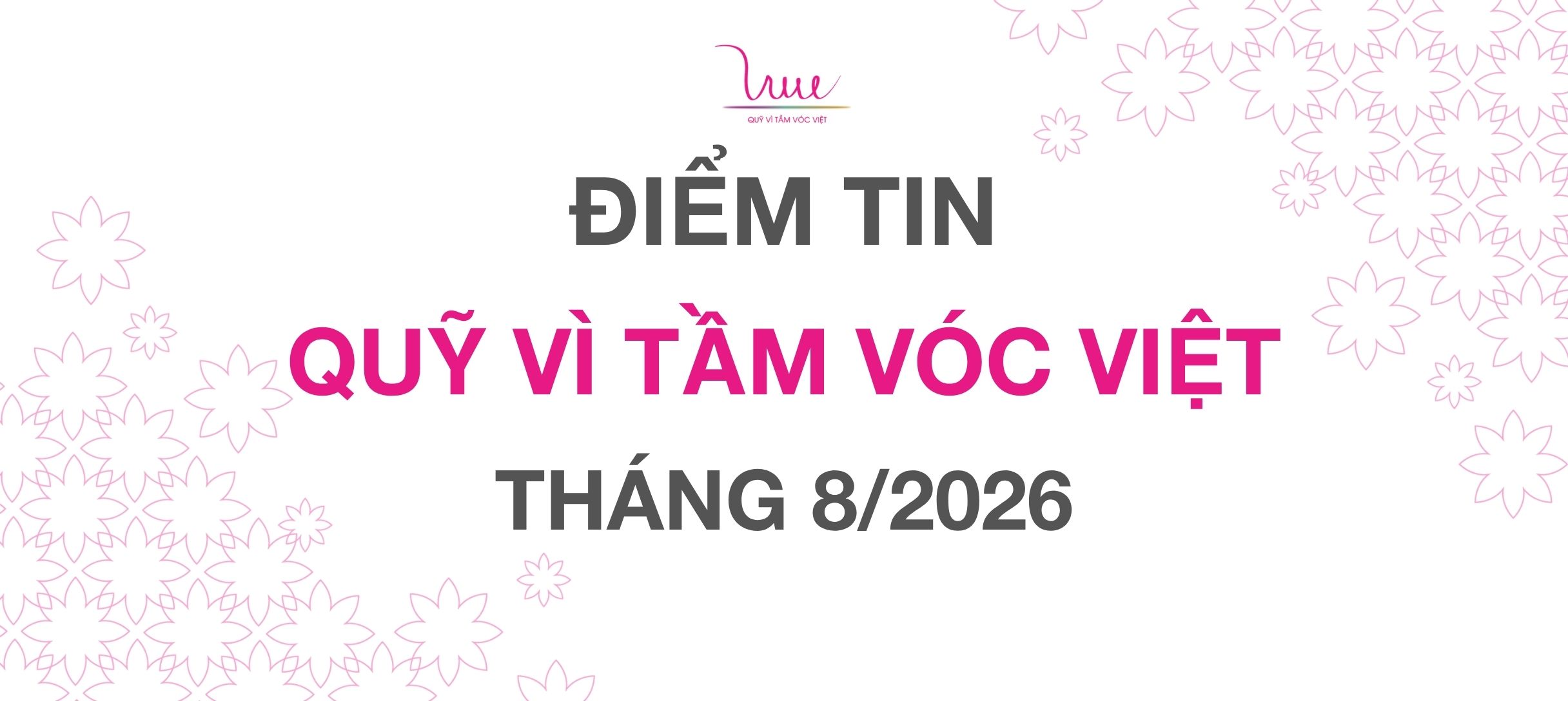 ĐIỂM TIN QUỸ VÌ TẦM VÓC VIỆT THÁNG 8/2026